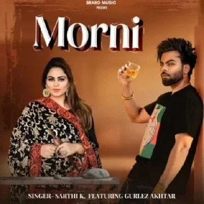 Morni - Sarthi K, Gurlez Akhtar