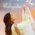 Shikayatan - Nimrat Khaira