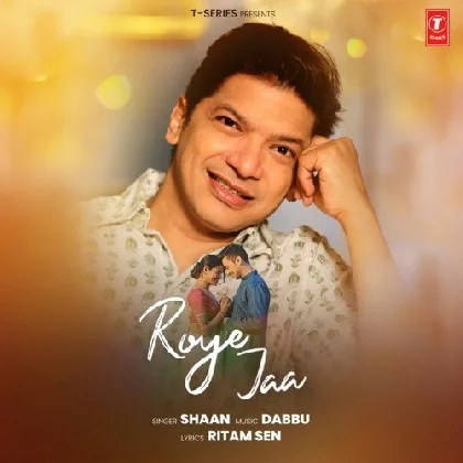 Roye Jaa - Shaan