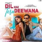 Dil Hai Tera Deewana - Sarit Dutta