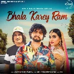 Bhala Karey Ram - Amit Saini Rohtakiya