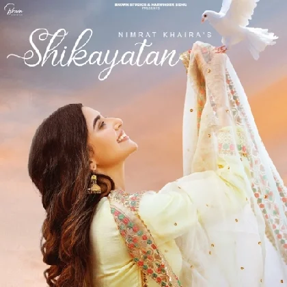 Shikayatan - Nimrat Khaira