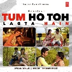 Tum Ho Toh Lagta Hain - Shaan