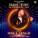 Miss You - Mika Singh