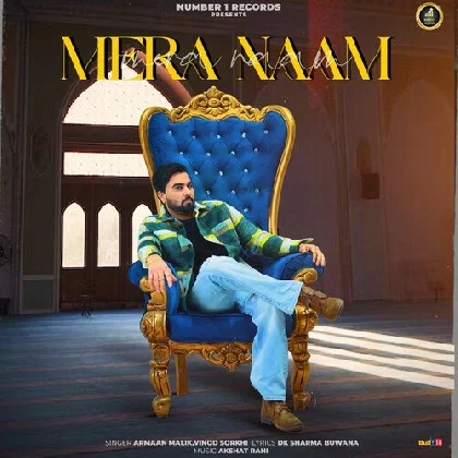 Mera Naam - Armaan Malik, Vinod Sorkhi