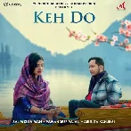 Keh Do - Pawandeep Rajan