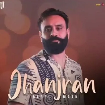 Jhanjran - Babbu Maan