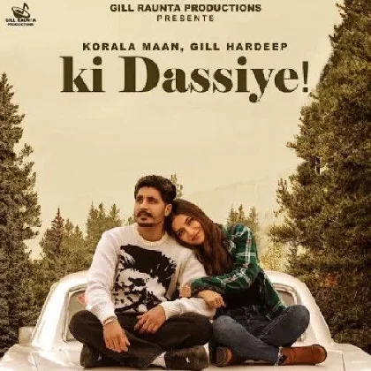 Ki Dassiye - Korala Maan