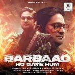 Barbaad Ho Gaye Hum - Amit Mishra