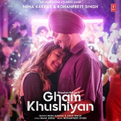 Gham Khushiyan - Arijit Singh