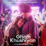 Gham Khushiyan - Arijit Singh