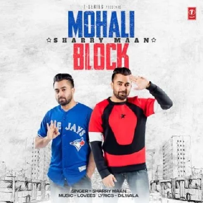 Mohali Block - Sharry Maan