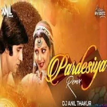 Pardesiya Yeh Sach Hai Piya Remix