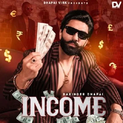 Income - Barinder Dhapai