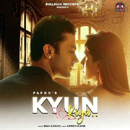 Kyun Kiya - Papon