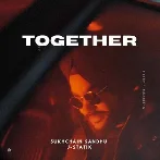 Together - Sukhchain Sandhu