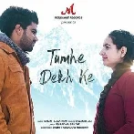 Tumhe Dekh Ke - Salman Ali