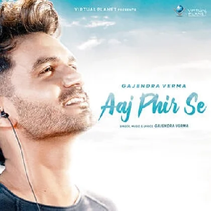 Aaj Phir Se - Gajendra Verma