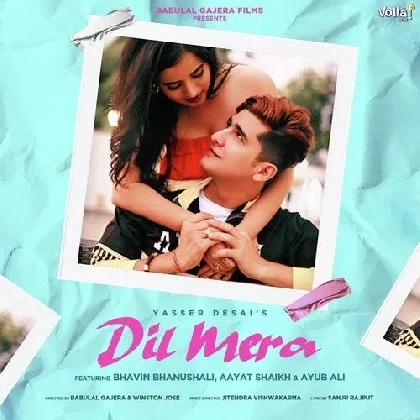 Dil Mera - Yasser Desai