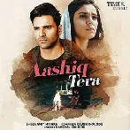 Aashiq Tera - Amit Mishra