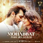 Mohabbat Phir Ho Jayegi - Yasser Desai