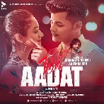 Teri Aadat - Abhi Dutt