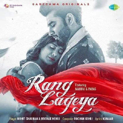 Rang Lageya - Mohit Chauhan