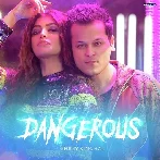 Dangerous - Shrey Singhal