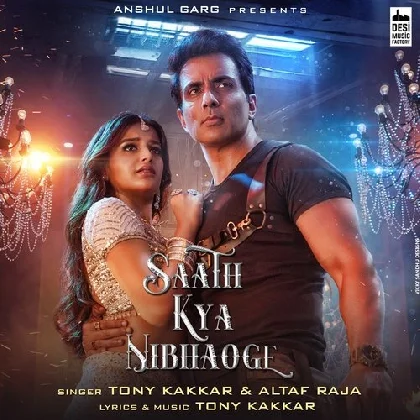 Saath Kya Nibhaoge - Tony Kakkar