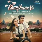 Raanjhana Ve - Antara Mitra