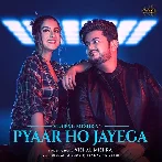 Pyaar Ho Jayega - Vishal Mishra