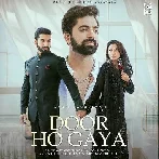 Door Ho Gaya - Akhil Sachdeva