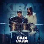 Badi Vaar - Kirat Gill