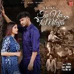 Tu Na Mileya - G Khan