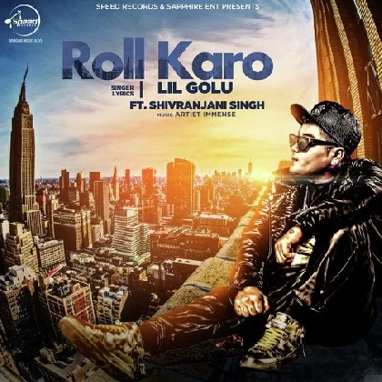 Roll Karo - Lil Golu