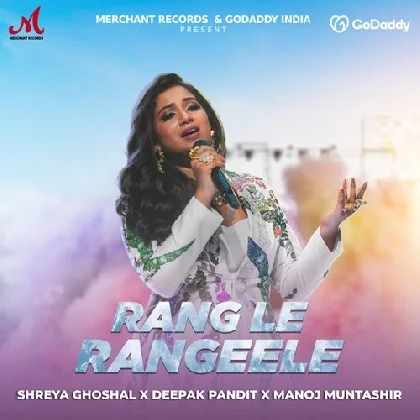 Rang Le Rangeele - Shreya Ghoshal