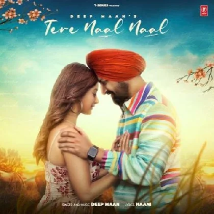 Tere Naal Naal - Deep Maan