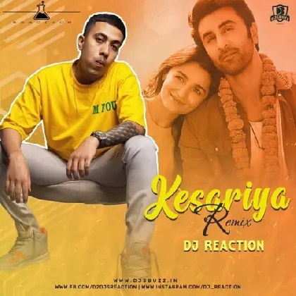 Kesariya (Remix) - DJ Reaction