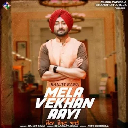 Mela Vekhan Aayi - Ranjit Bawa