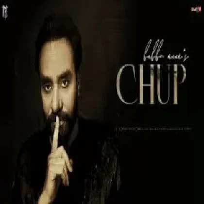 Chup - Babbu Maan