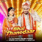 Bhai Thanedaar - Raj Mawar