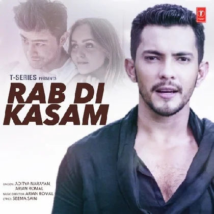 Rab Di Kasam - Aditya Narayan