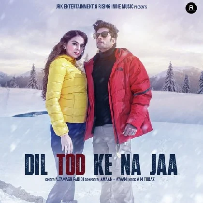 Dil Tod Ke Na Jaa - Altamash Faridi