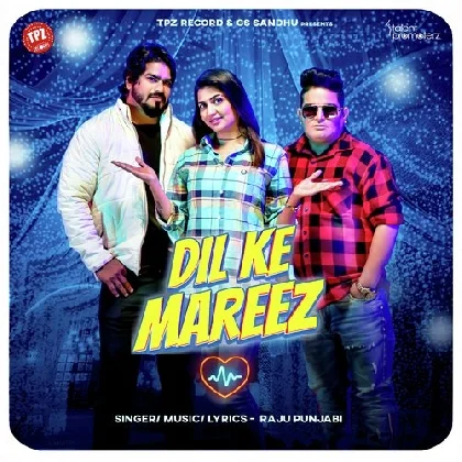 Dil Ke Mareez - Raju Punjabi