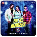 Dil Ke Mareez - Raju Punjabi