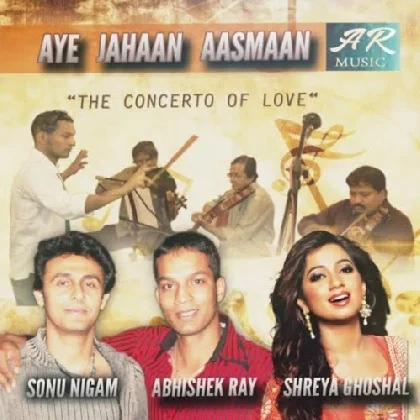 Aye Jahaan Aasmaan - Sonu Nigam