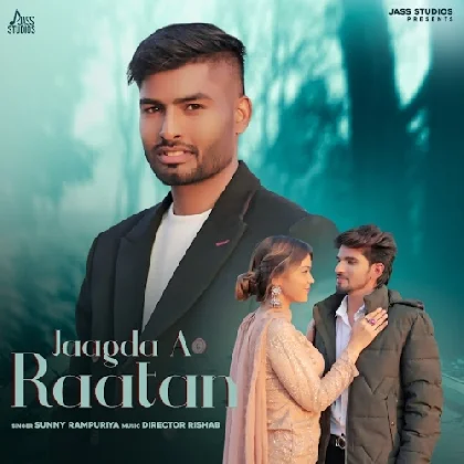 Jaagda A Raatan - Sunny Rampuriya