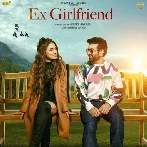 Ex Girlfriend - Preet Harpal