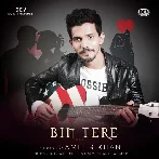 Bin Tere - Sameer Khan