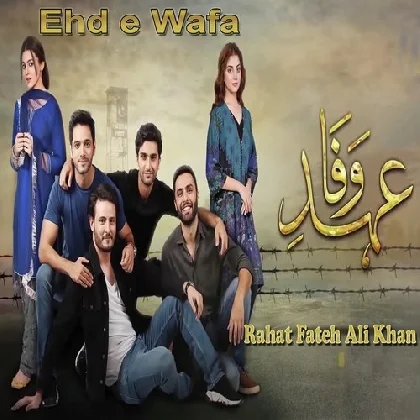 Ehd E Wafa - Rahat Fateh Ali Khan